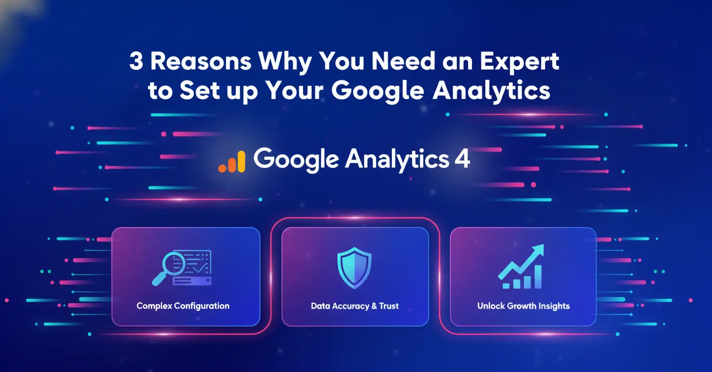 3 Reasons Why You Need an Expert to Set up Your Google Analytics - Tatvic