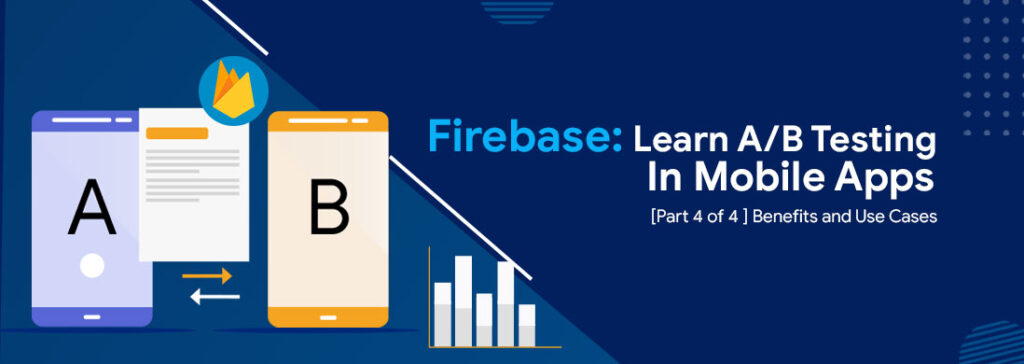 Mobile App AB Testing with Firebase for Better Conversions