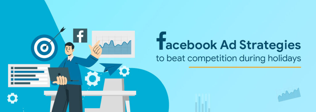 Facebook (Ads) Advertising Techniques & Strategies