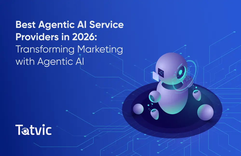 Best Agentic AI Service Providers in 2026 - Tatvic