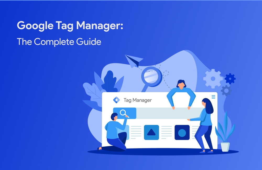 Google Tag Manager (GTM) in 2025 The Complete Guide - Tatvic