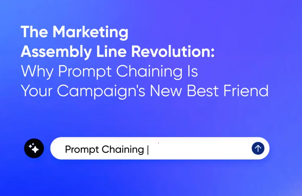The Marketing Assembly Line Revolution Why Prompt Chaining Is Your Campaign's New Best Friend - Tatvic Agentic AI Services for Marketing